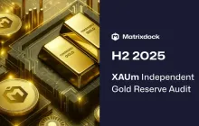 Matrixdock发布最新半年度实物黄金审计报告，强化实物黄金透明度实践