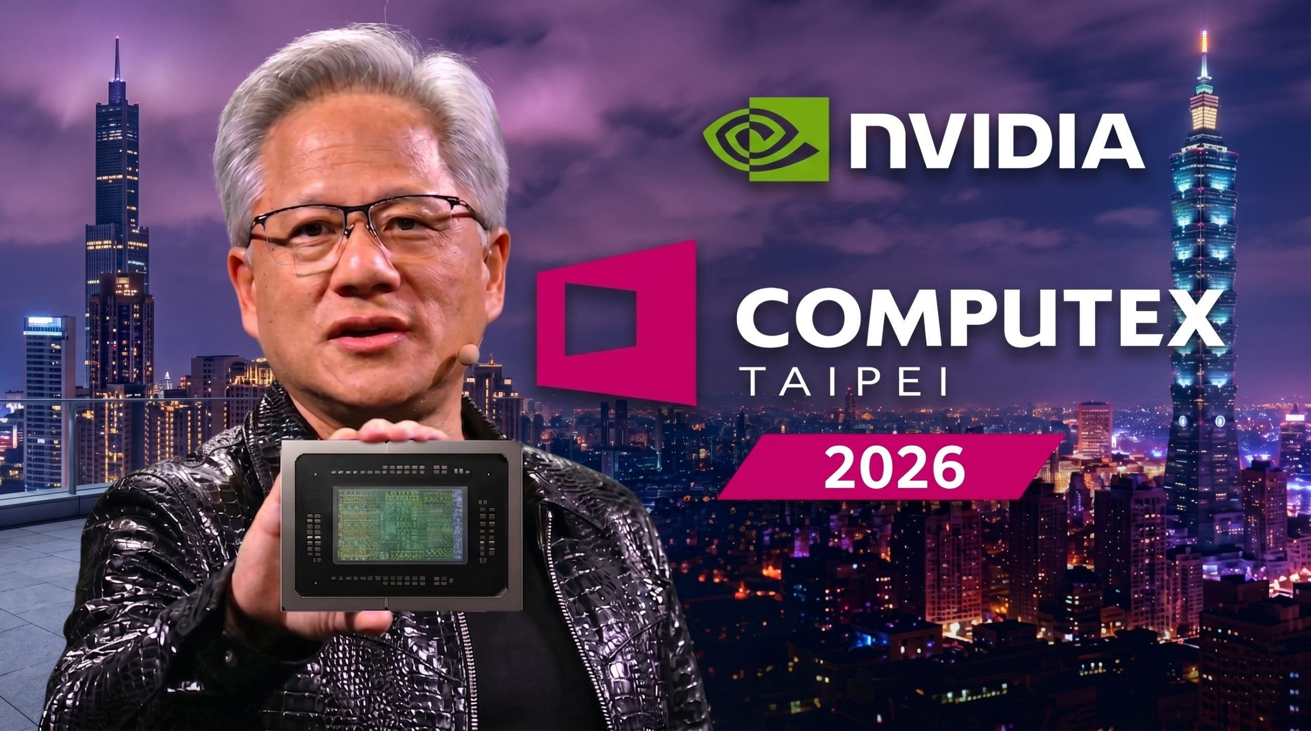 Computex 2026 Will Be NVIDIA's Biggest Event Of The Year. Here's What To  Expect